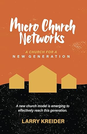 The cover of Micro Church Networks: A Church for a New Generation Here