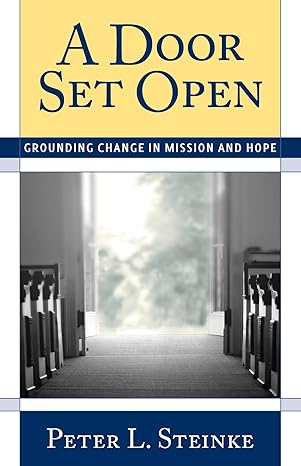 The cover of A Door Set Open: Grounding Change in Mission and Hope Here
